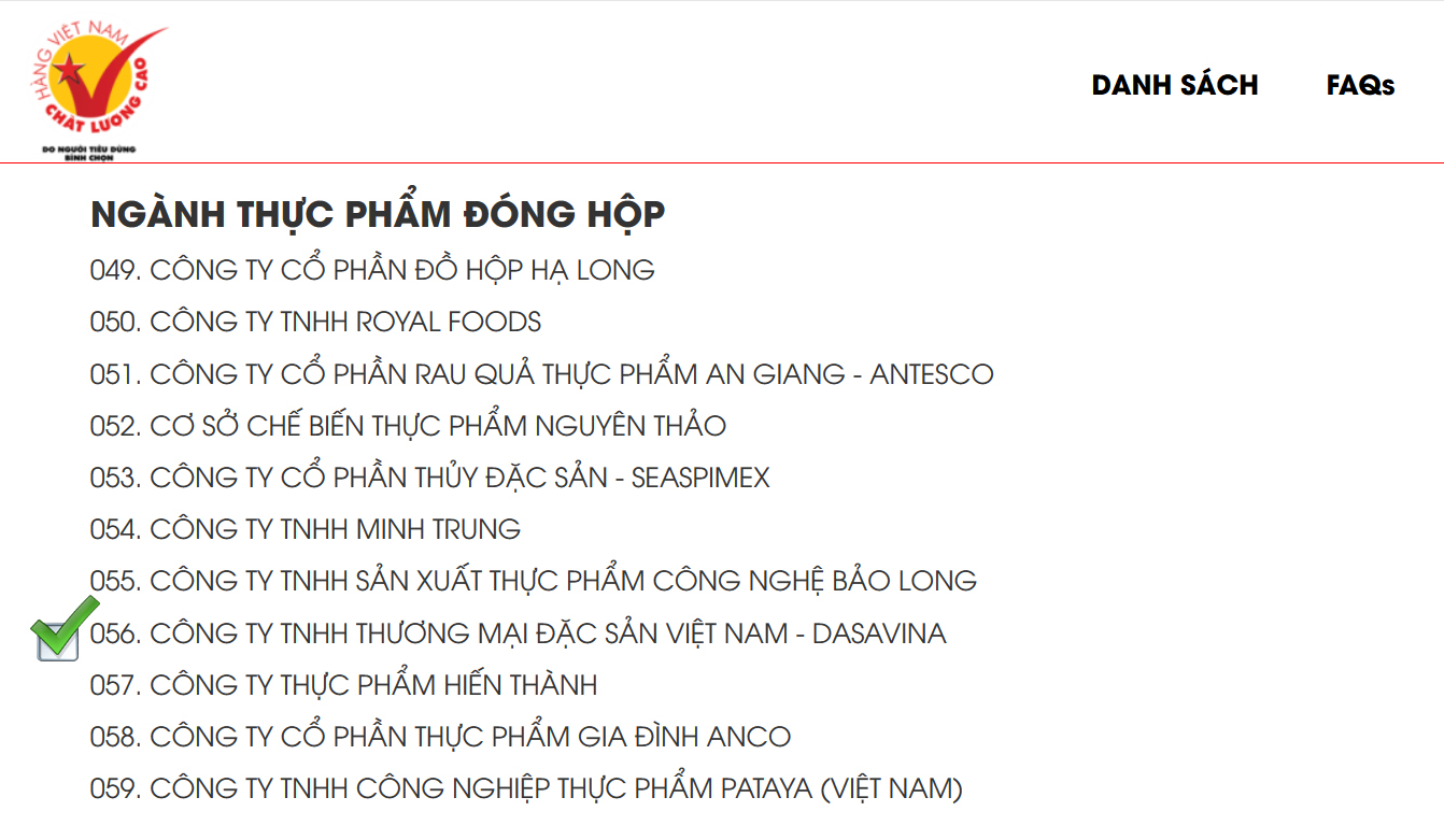 Cá kho Bá Kiến của Dasavina được chứng nhận là hàng Việt Nam chất lượng cao 2017. Số thứ tự số 56 thuộc ngành thực phẩm đóng hộp